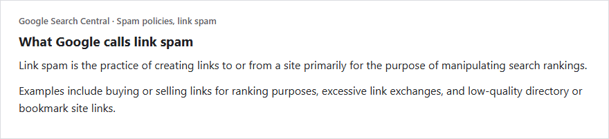 Google spam policies excerpt: link spam is creating links to or from a site primarily to manipulate search rankings, including buying or selling links, excessive link exchanges and low-quality directory links